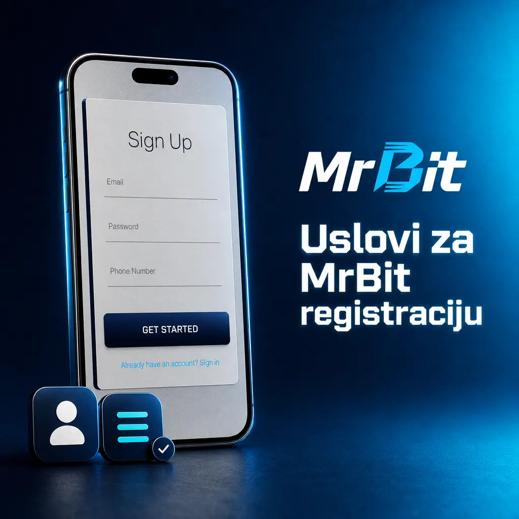Uslovi za registraciju MrBit naloga: minimalni uzrast 18 godina, tačni podaci iz ličnog dokumenta i jedan nalog po korisniku.